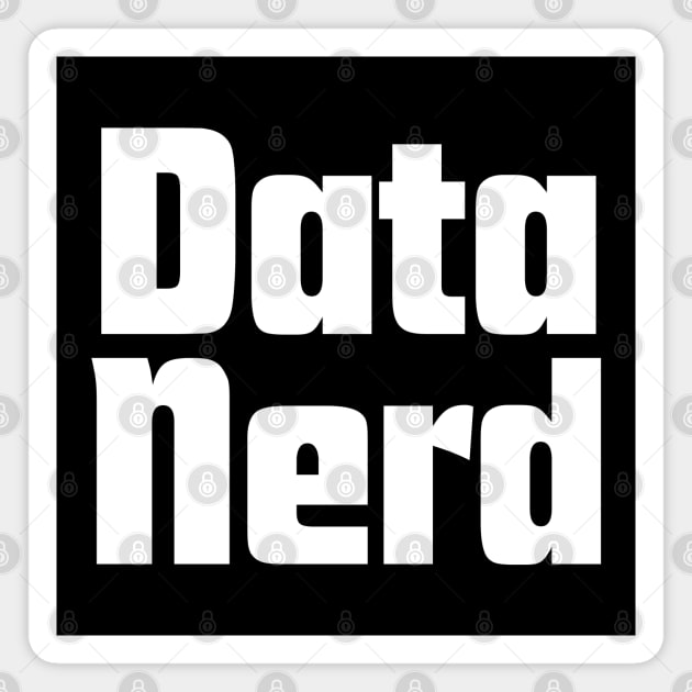 Data Nerd Magnet by HobbyAndArt